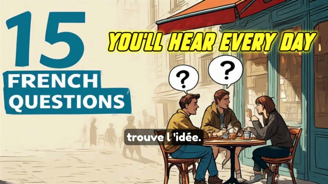 15 French Questions You’ll Hear Every Day (and How to Answer Them)