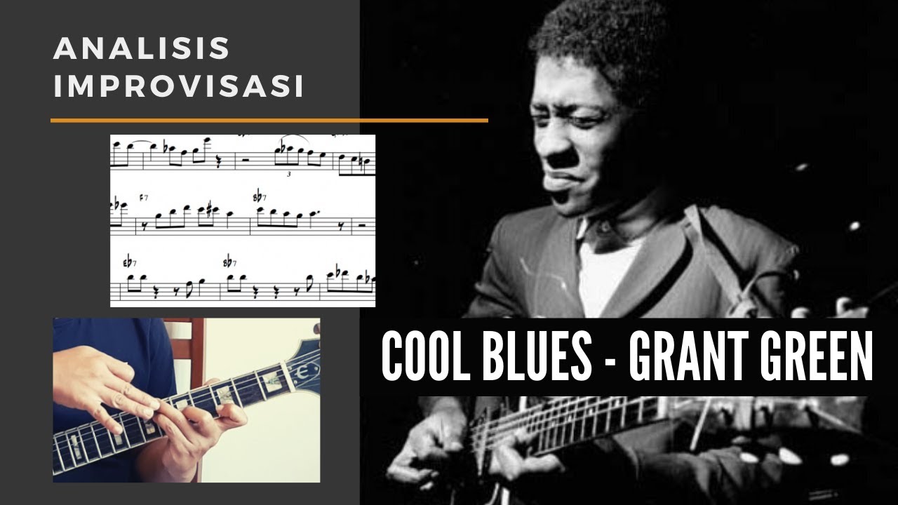 Analisis Lengkap Improvisasi Grant Green: Cool Blues