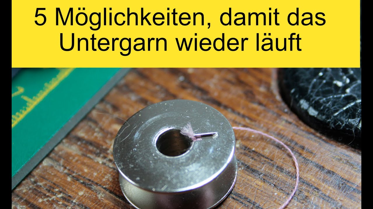 Untergarn blockiert, was nun?