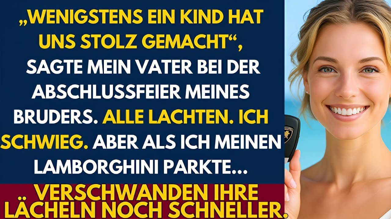 Bei der Abschlussfeier meines Bruders sagte mein Vater  ‚Wenigstens EIN Kind hat uns stolz gemach