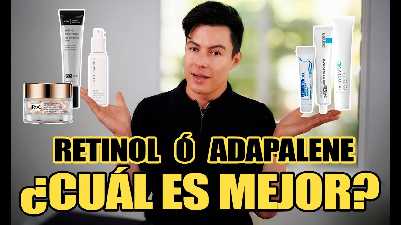 Adapale Vs Retinol ¿Cúal Es Mejor Para Las Arrugas, Acné y Manchas?