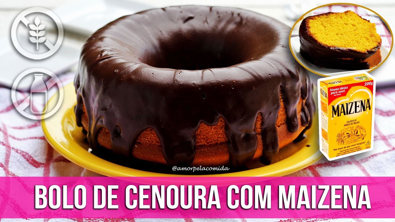 BOLO DE CENOURA COM MAIZENA SEM TRIGO SEM LEITE
