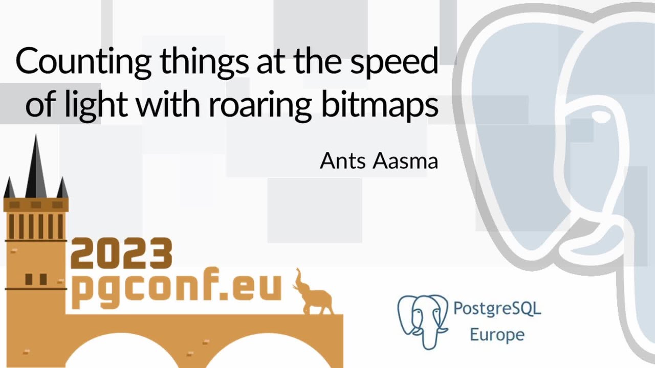 Ants Aasma: Counting things at the speed of light with roaring bitmaps (PGConf.EU 2023)