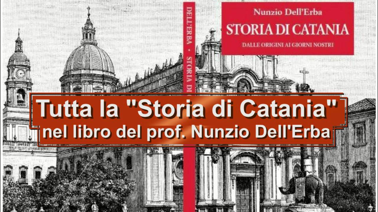 La Storia di Catania dalle origini ai nostri giorni