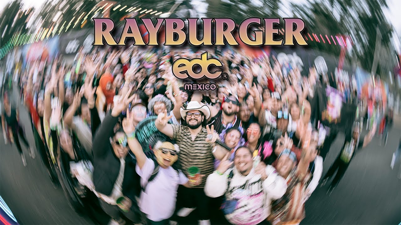RayBurger - EDC Mexico 2025 [Full Set]