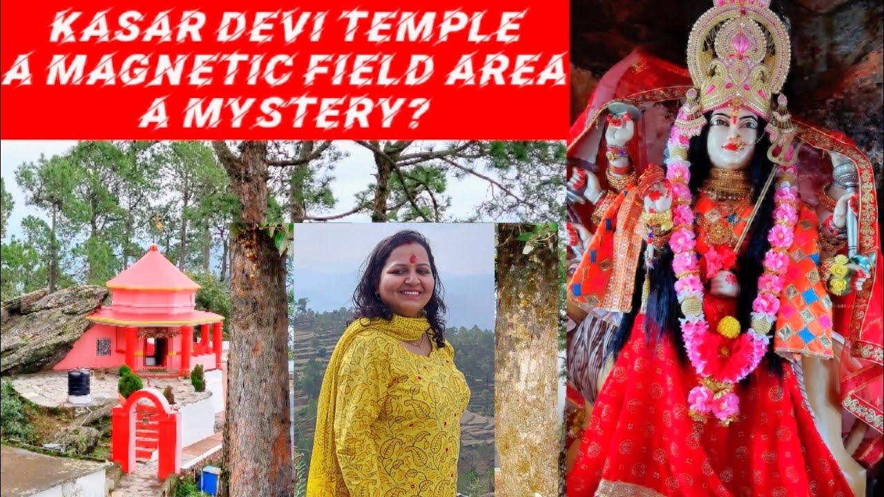 Get a Free Tour of the Mystical Kasar Devi Temple