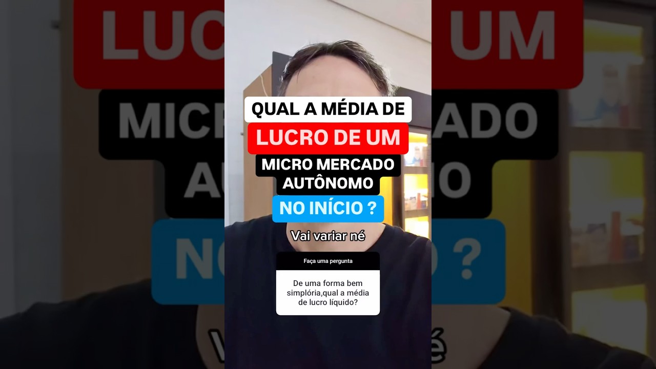 Qual a média de lucro de um Micro Mercado Autônomo no início?