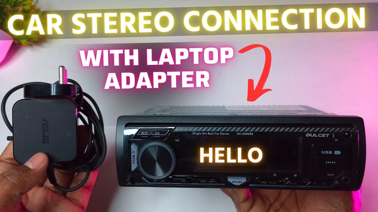 How to Connect Car Stereo With Laptop Adaptor | Laptop Charger Se Car Stereo Kaise On Kare ?