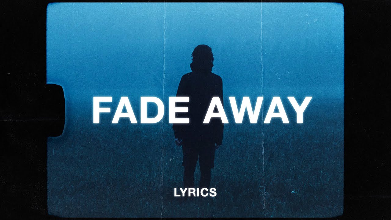 yaeow - fade away (Lyrics)