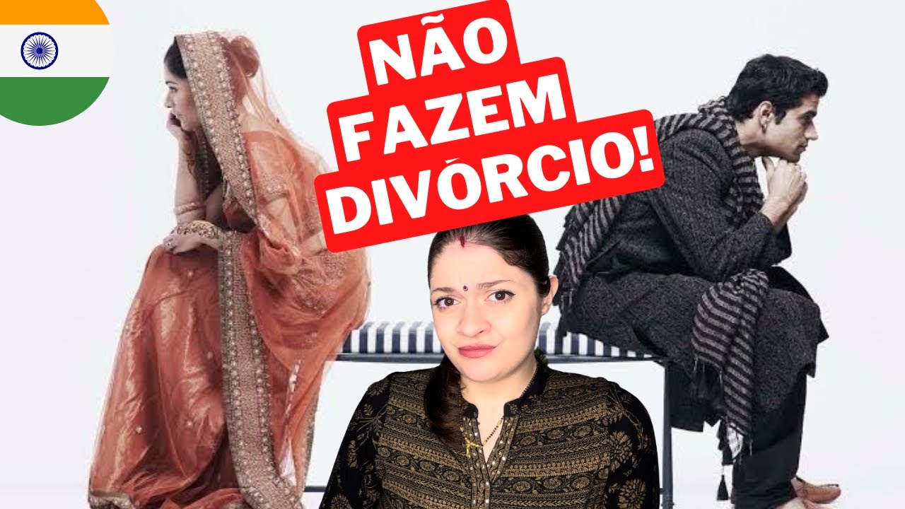 Por que os INDIANOS não se DIVORCIAM? Brasileira na Índia