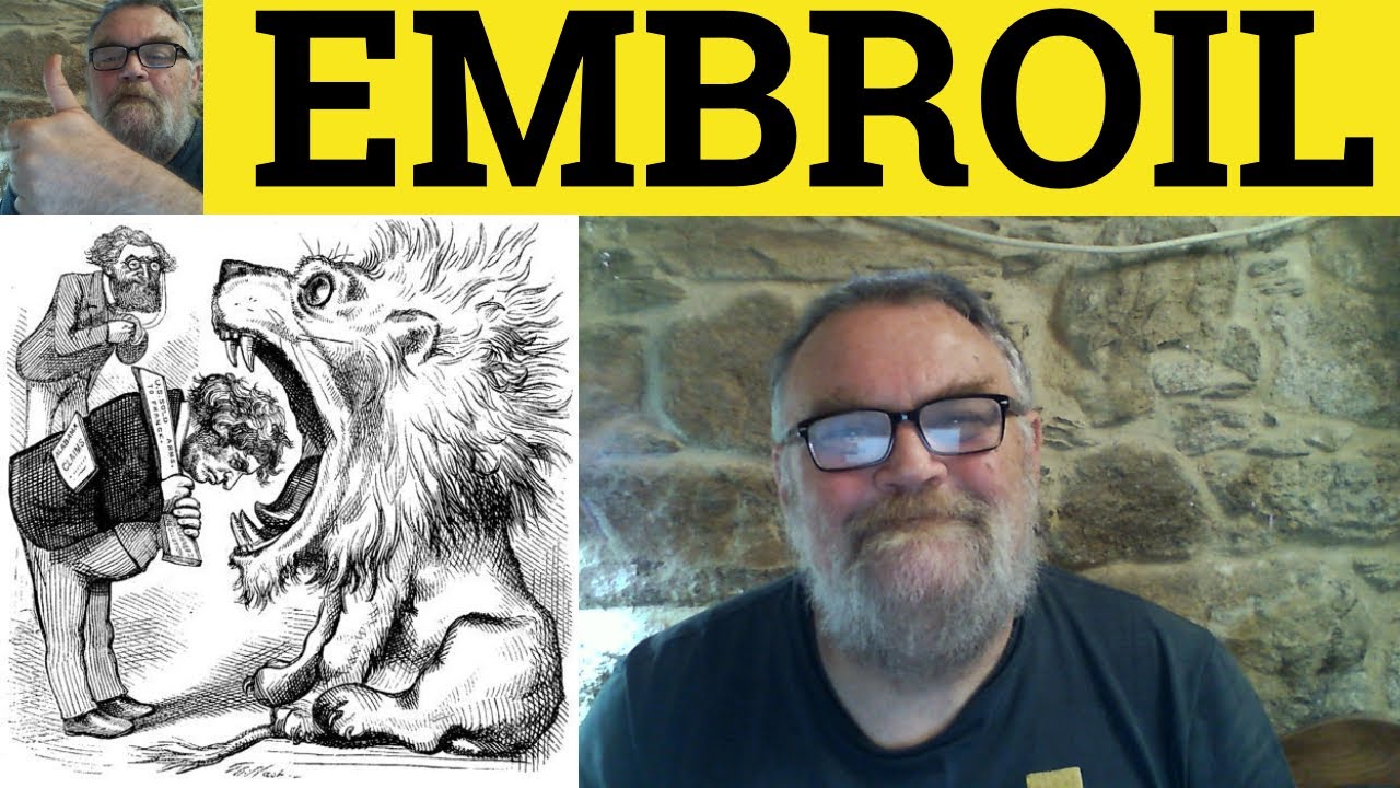 🔵 Embroil - Embroiled Meaning - Embroil Examples - Embroil Definition - Formal English