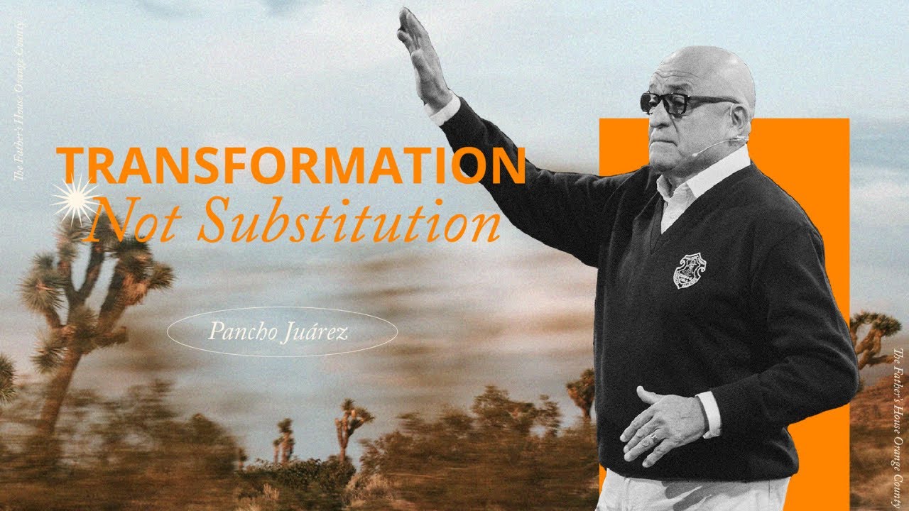 Transformation Not Substitution // Paul the Apostle // Resilient Faith // Pancho Juárez