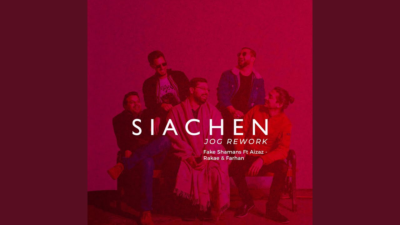 Siachen (feat. Rakae Jamil, Farhan Ali & Aizaz Sohail) (Jog Rework)
