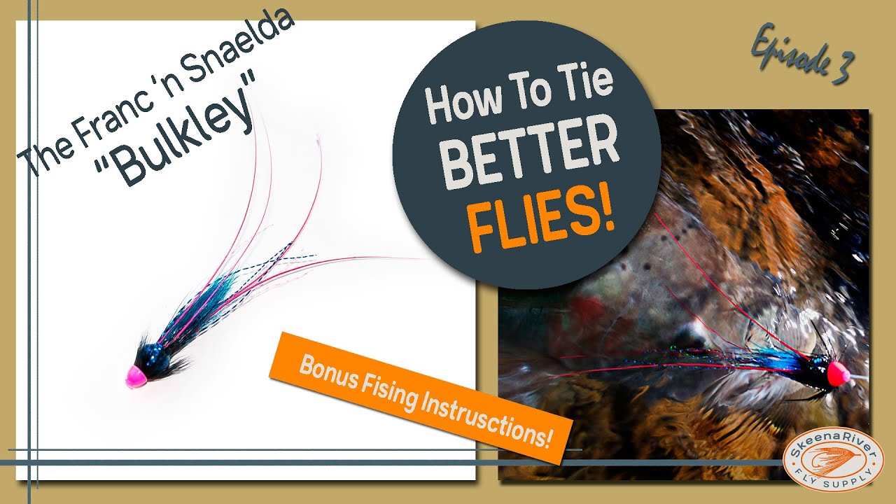 How To Tie Better Flies - Episode 3: The Franc 'n Snaelda 