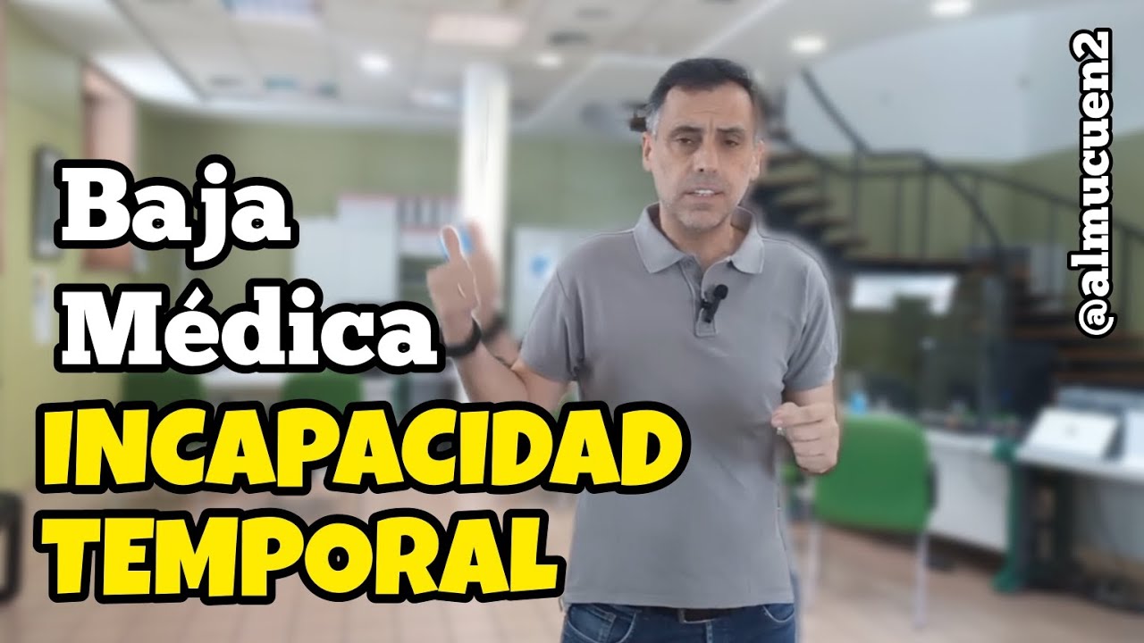 Baja médica, la Incapacidad Temporal