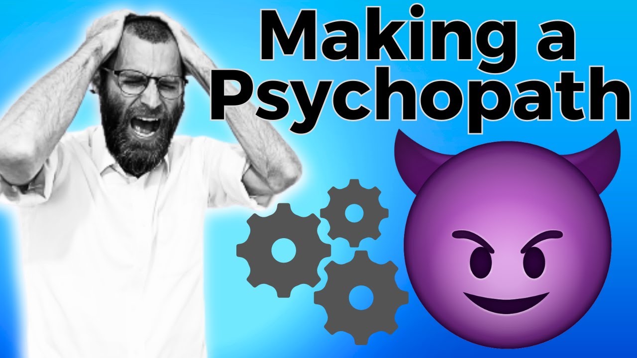 How Does Someone Become A Psychopath?