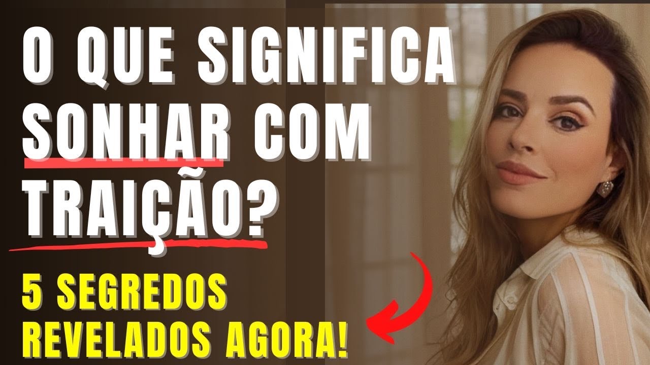 O QUE É SONHAR COM TRAIÇÃO? 5 SIGNIFICADOS REVELADORES!!!