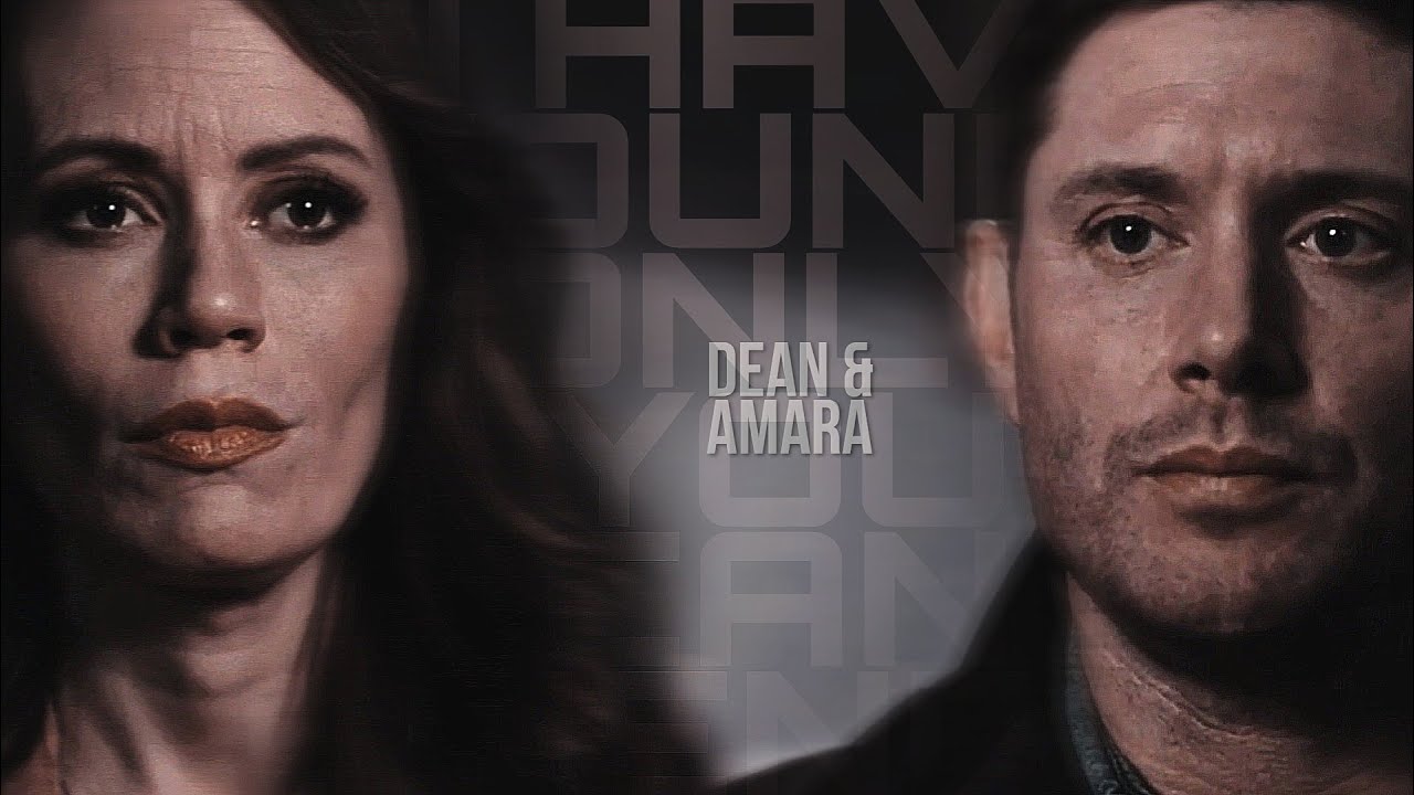 DEAN & AMARA [ + CHUCK ] — do you need someone?