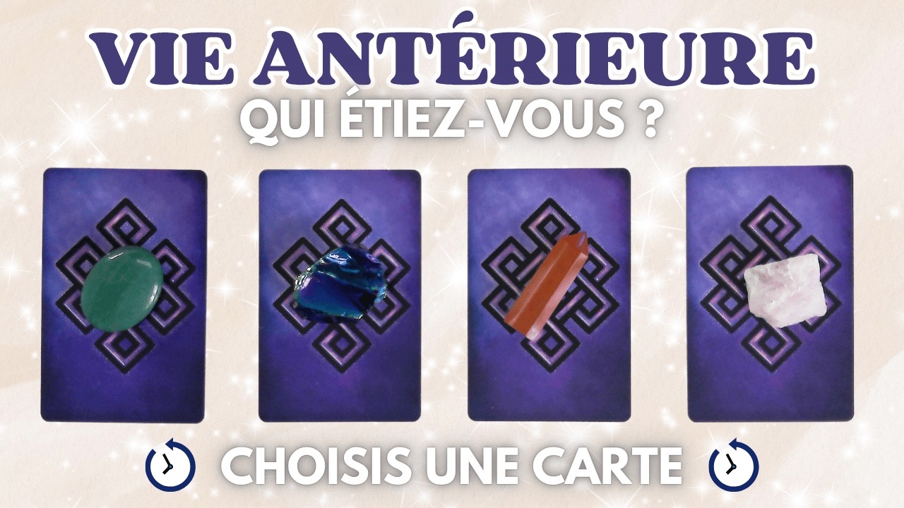 🧭 VIE ANTÉRIEURE : QUI ÉTIEZ-VOUS ? 🧭| TIRAGE AU CHOIX | GUIDANCE INTEMPORELLE