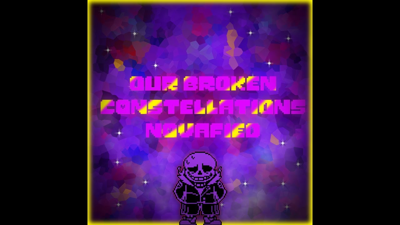 Fallen Stars - Our Broken Constellations V2 - [Novafied]