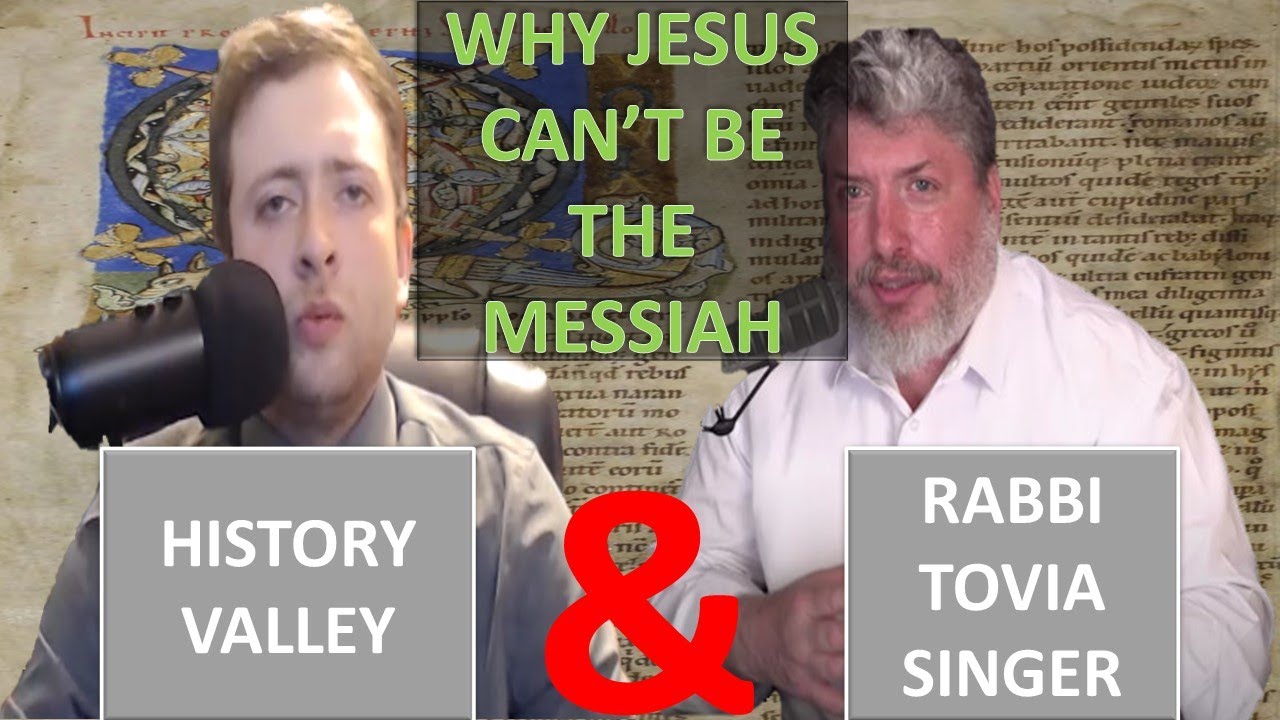 Why Jesus Can't Be The Messiah - Rabbi Tovia Singer