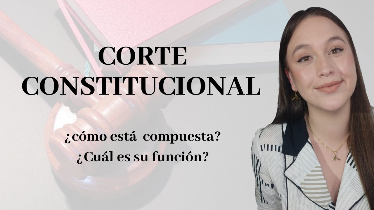 Corte Constitucional colombiana | DERECHO al alcance de todos