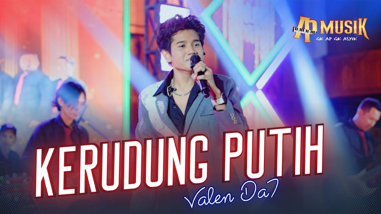 VALEN DA7 LAGU UNTUK MILA - KERUDUNG PUTIH - AP MUSIK x AP MUSIK 