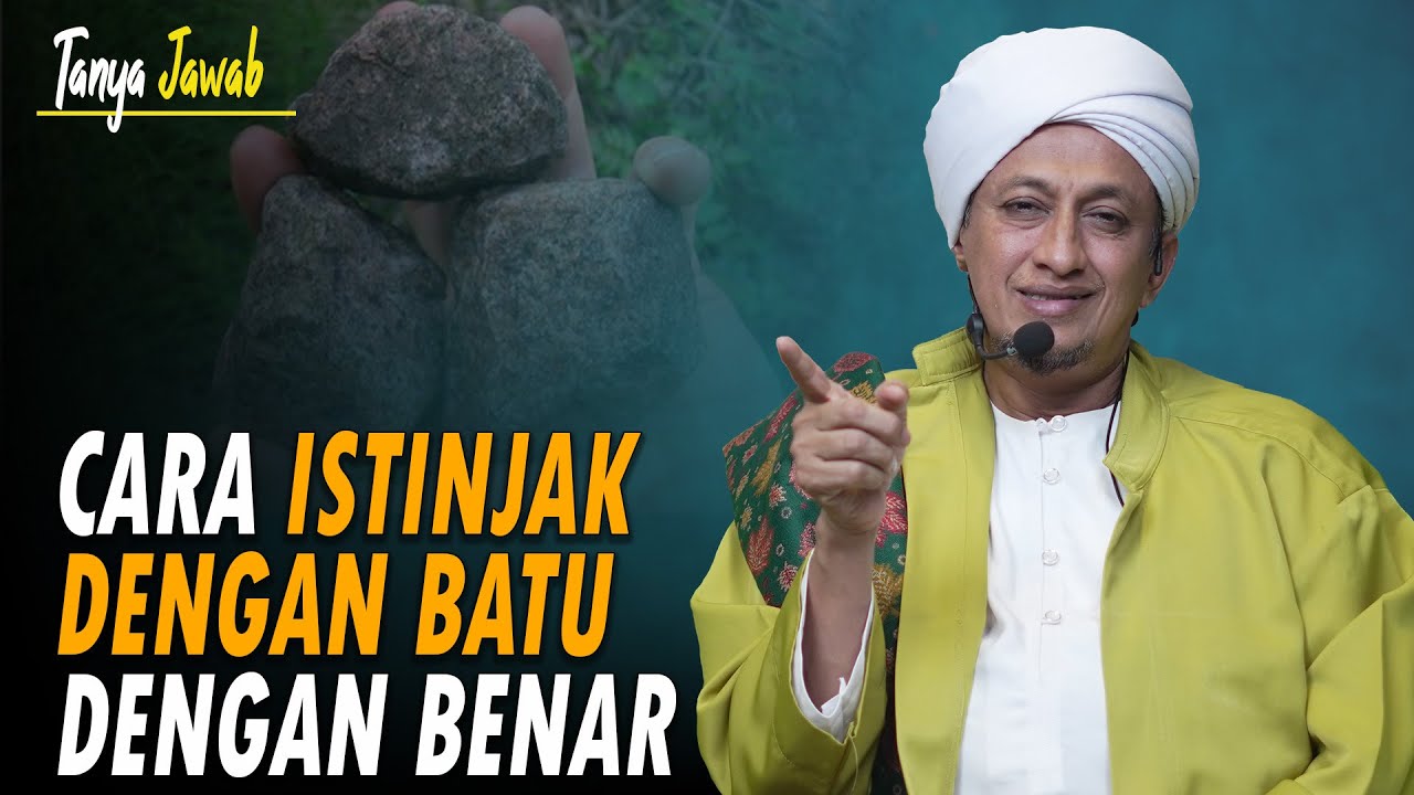 Cara Istinjak Dengan Batu - Habib Hasan  Bin Ismail Al Muhdor