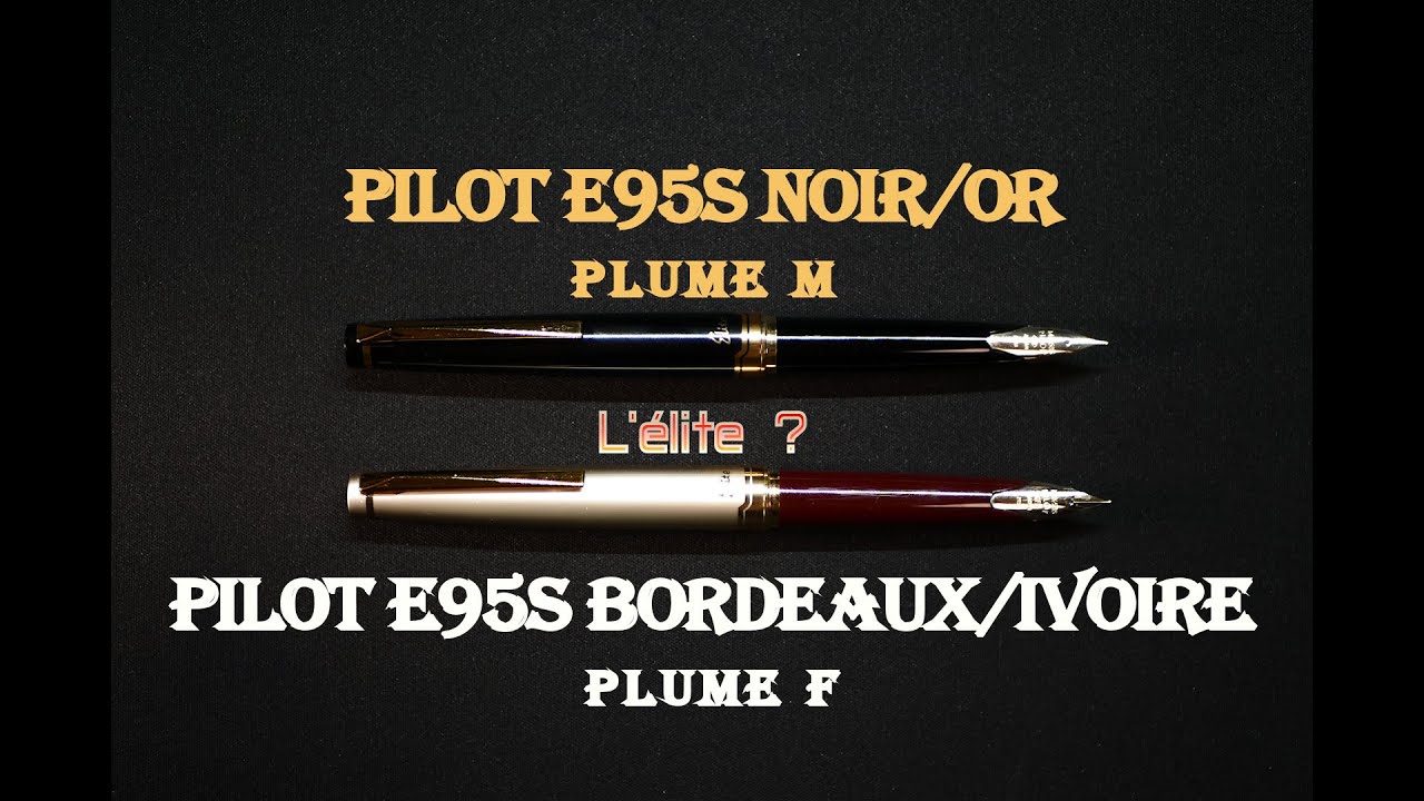Stylo-plume Pilot e95s : présentation, essai et avis
