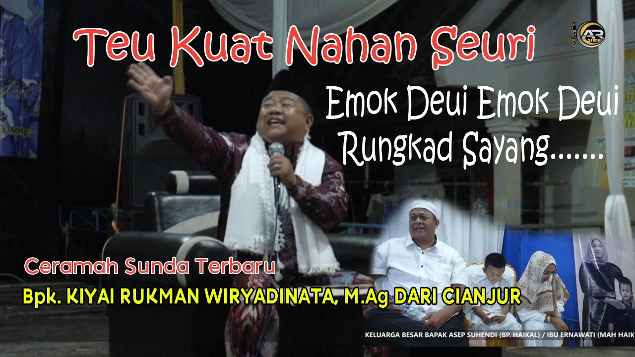 Emok Deui Emok Deui...... Ceramah Sunda Lucu Bpk. KIYAI RUKMAN WIRYADINATA, M.Ag DARI CIANJUR