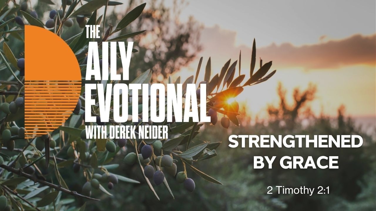 Strengthened By Grace | 2 Timothy 2:1
