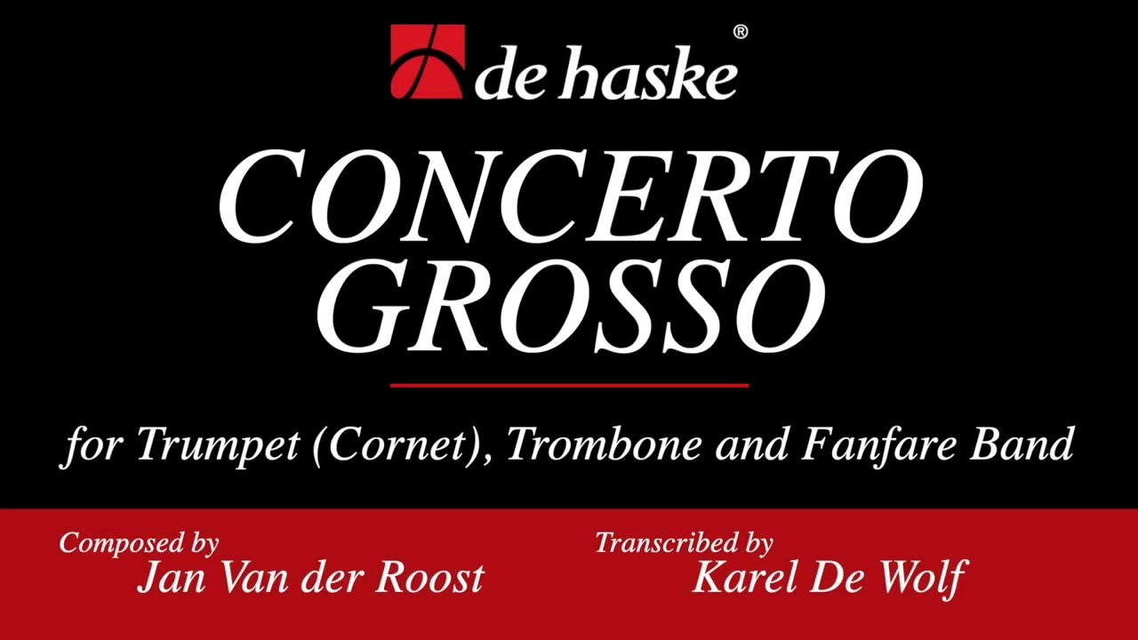 Concerto Grosso – Jan Van der Roost, transcribed by Karel De Wolf