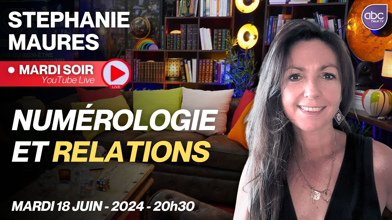 REPLAY LIVE 10 - Numérologie, l'alliée de vos Relations Interpersonnelles - Stéphanie MAURES