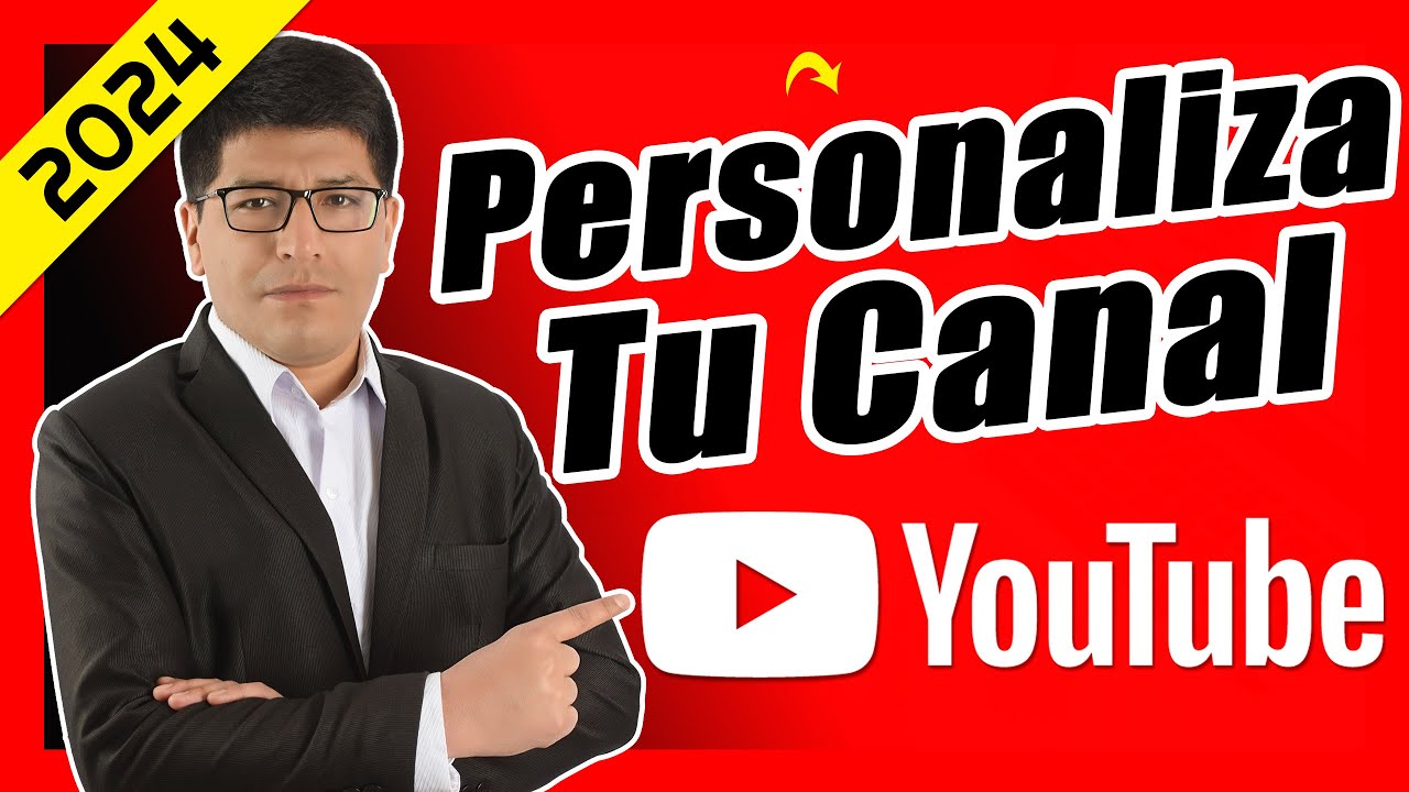 Cómo Personalizar Mi CANAL de YouTube 2024 (PASO A PASO)