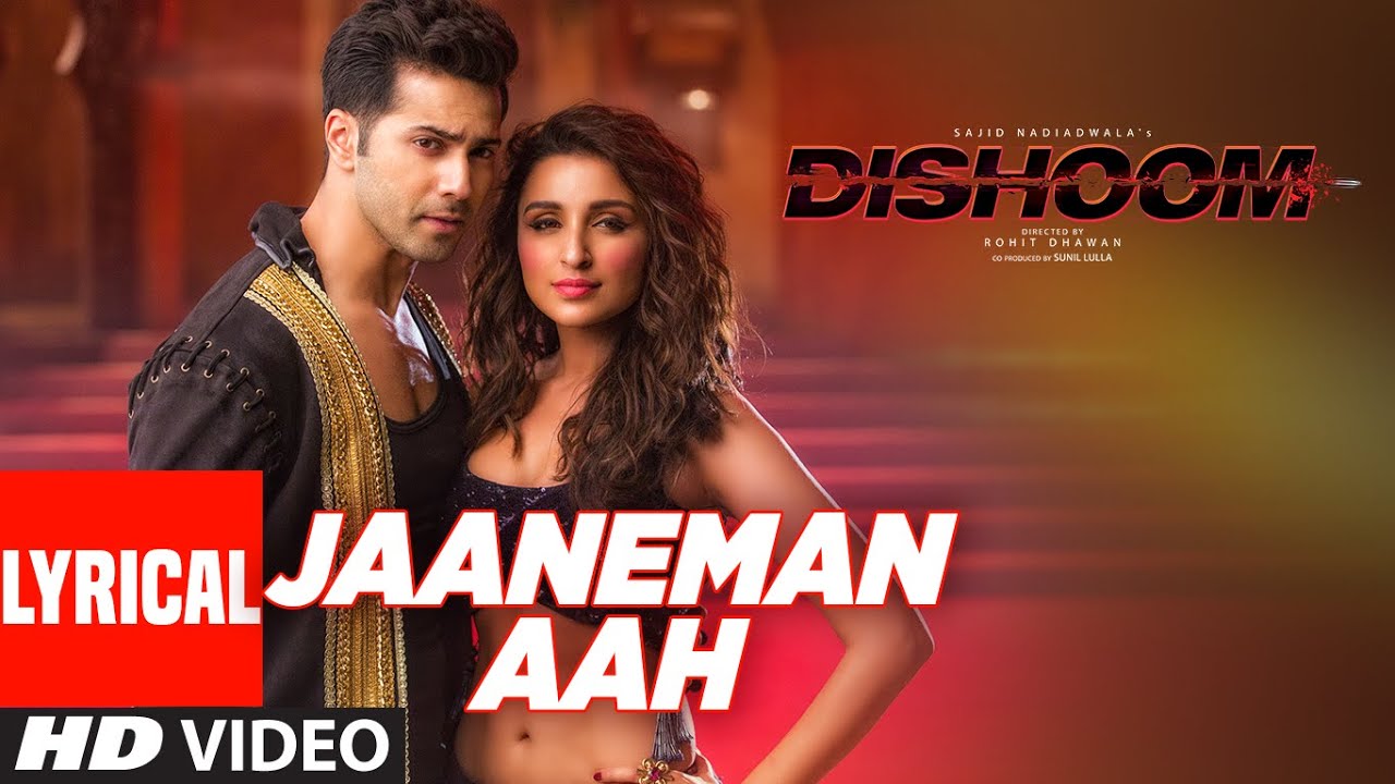 JAANEMAN AAH Lyrical Video Song | DISHOOM | Varun Dhawan| Parineeti Chopra | Pritam | Latest Song