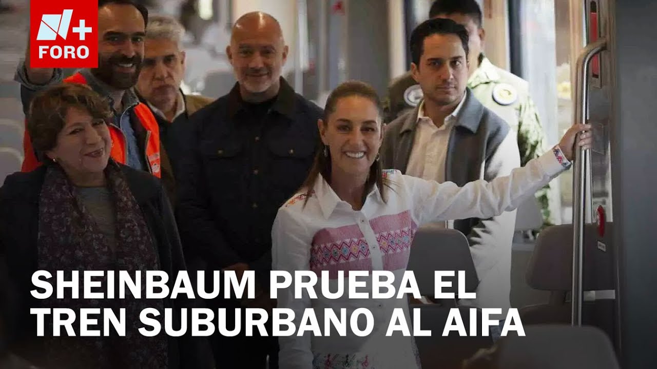 Sheinbaum inaugura prueba del Tren Suburbano al AIFA; abrirá en Semana Santa 2026 - Las Noticias