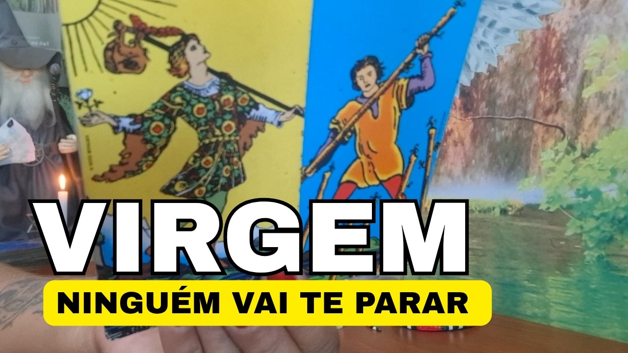 VIRGEM ♍️S&Oacute; VAI🔥 VOC&Ecirc; CANSOU E AGORA NINGU&Eacute;M TE SEGURA!