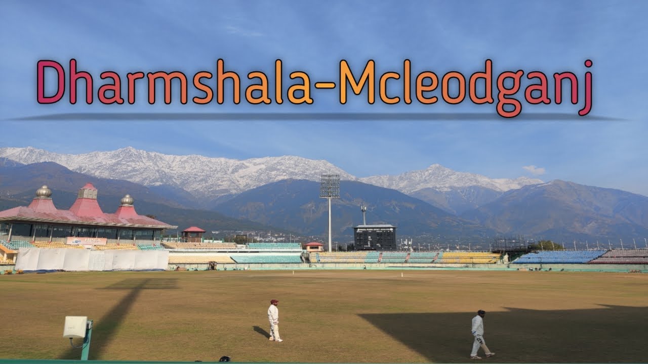 Tosh-Beauty, Dharmshala, Stadium of Dharmshala and Mcleodganj | Himachal Pradesh Tour Day-6 & Day-7