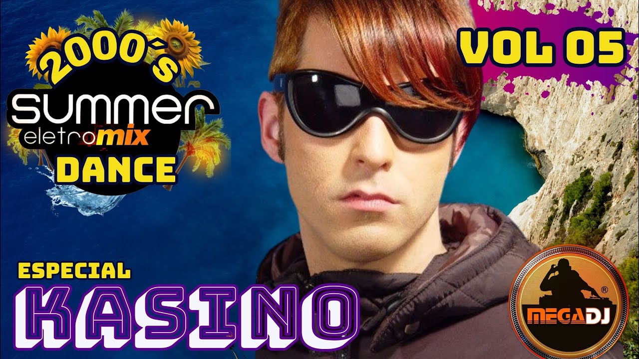 SETMIX DANCE 2000 - ❤️ ESPECIAL KASINO - SUMMER ELETRO MIX VOL05  - Adelino ✪ MegaDJ - Chata 05