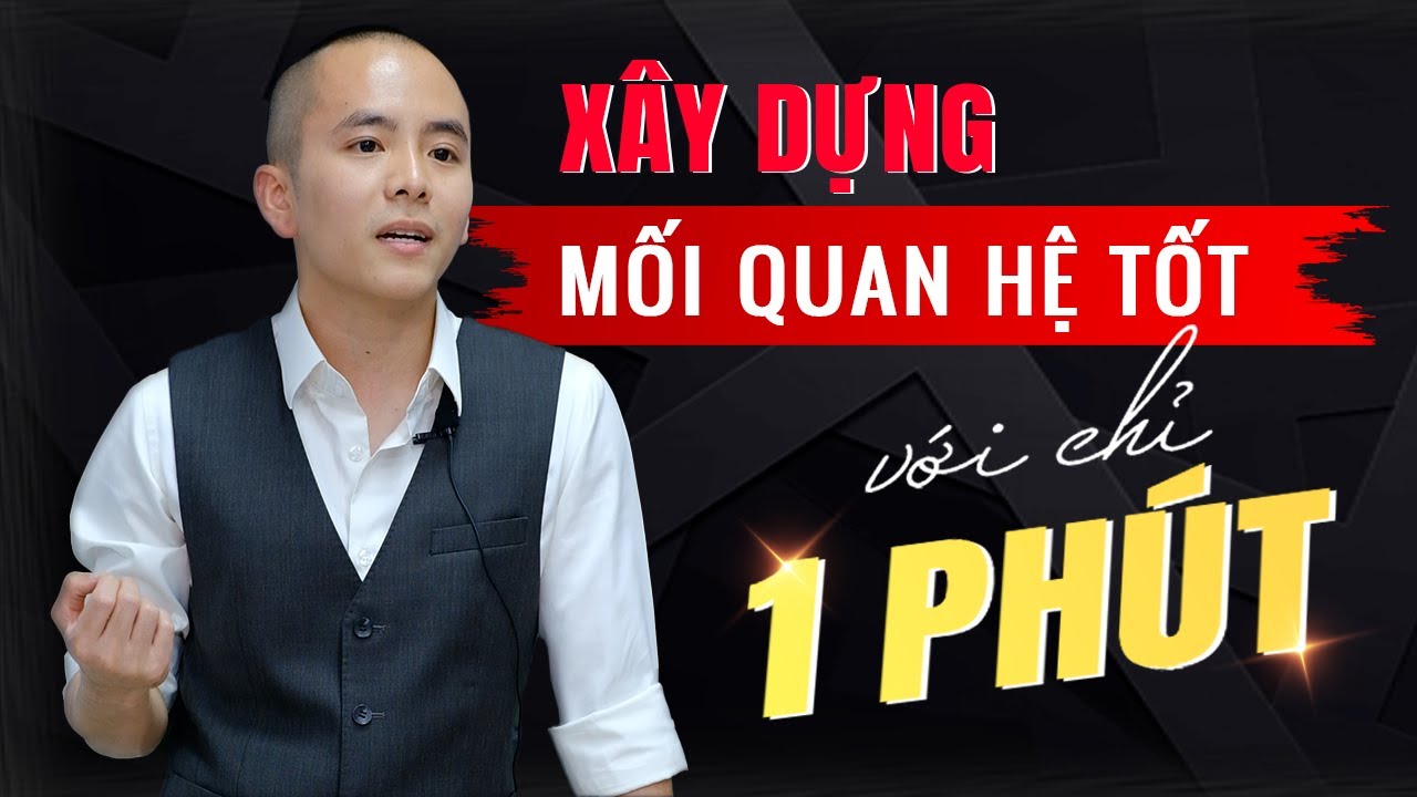 Xây dựng mối quan hệ tốt với chỉ 1 phút tập trung tới người đối diện | Kỹ năng giao tiếp