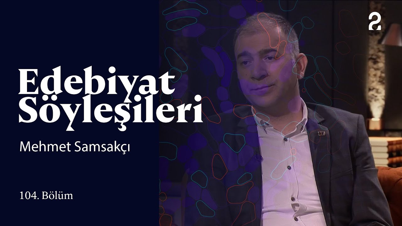 Edebiyat Söyleşileri | Mehmet Samsakçı | 104. Bölüm @trt2