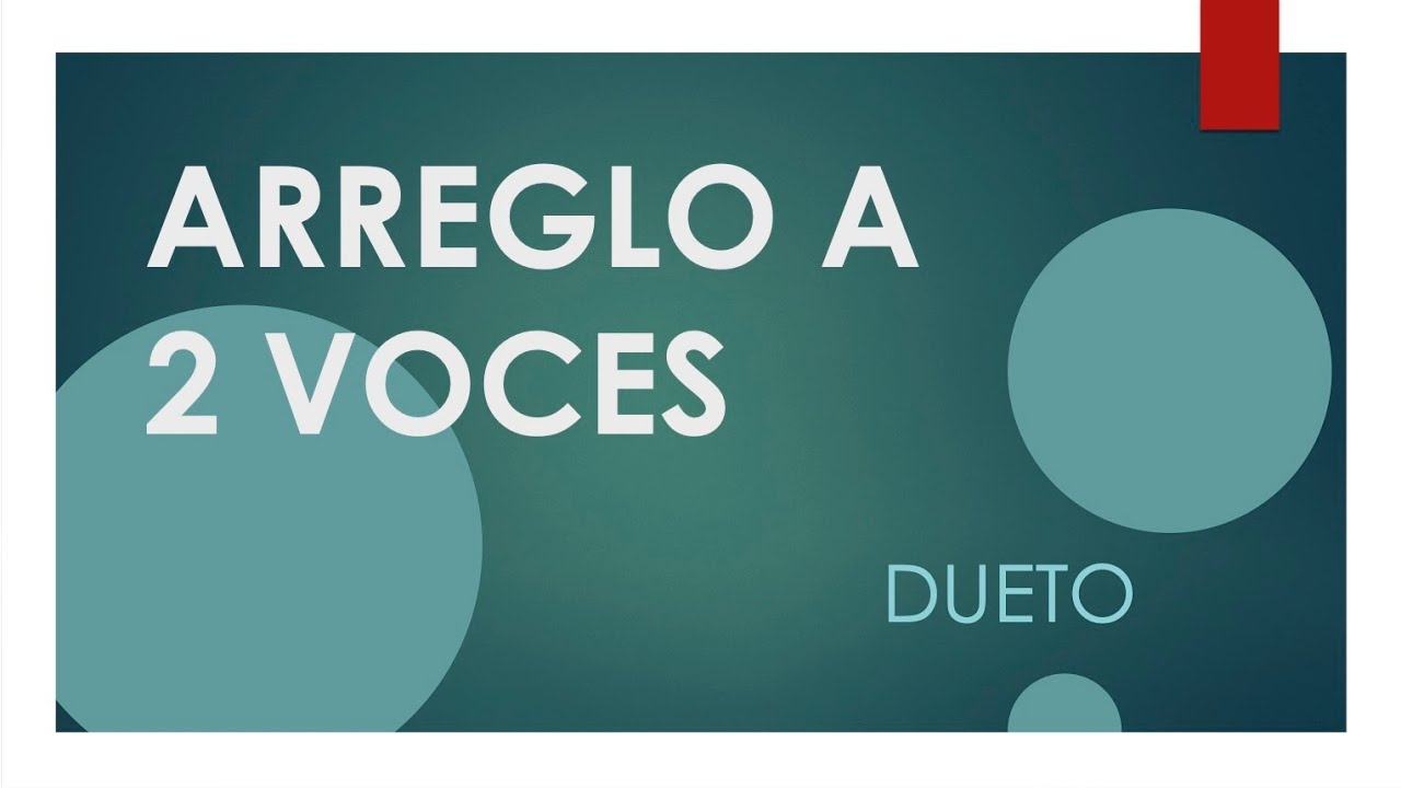 ARREGLO A 2 VOCES