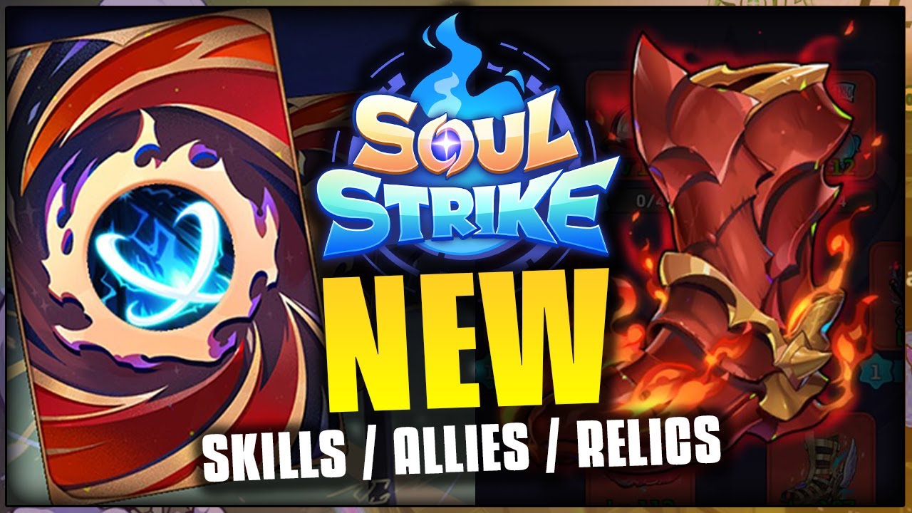 All New SKILLS , ALLIES & RELICS in SOUL STRIKE!!