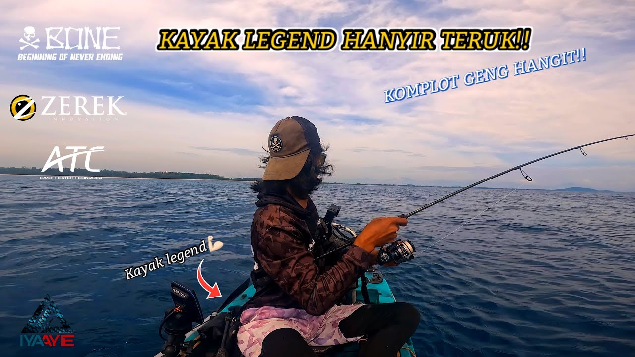 KAYAK LEGEND HANYIR LAGI WALAUPON DAH LAMA TAK TURUN..komplot geng hangit!! KAYAK FISHING MALAYSIA..