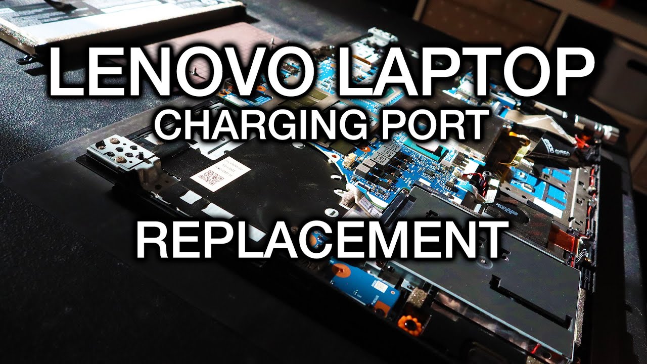 Replacing Broken Charging Port on Lenovo Laptop
