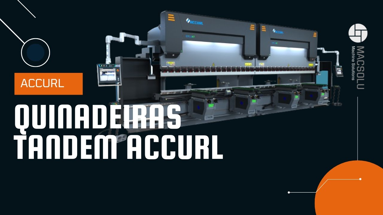 Quinadeiras Tandem ACCURL | Tecnologia de Alta Performance para o Setor Metalomec&acirc;nico