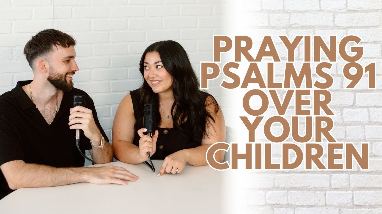 PRAYING PSALMS 91:11 OVER YOUR CHILDREN | The Chosen Ministries Podcast | Christian Parenting Pod