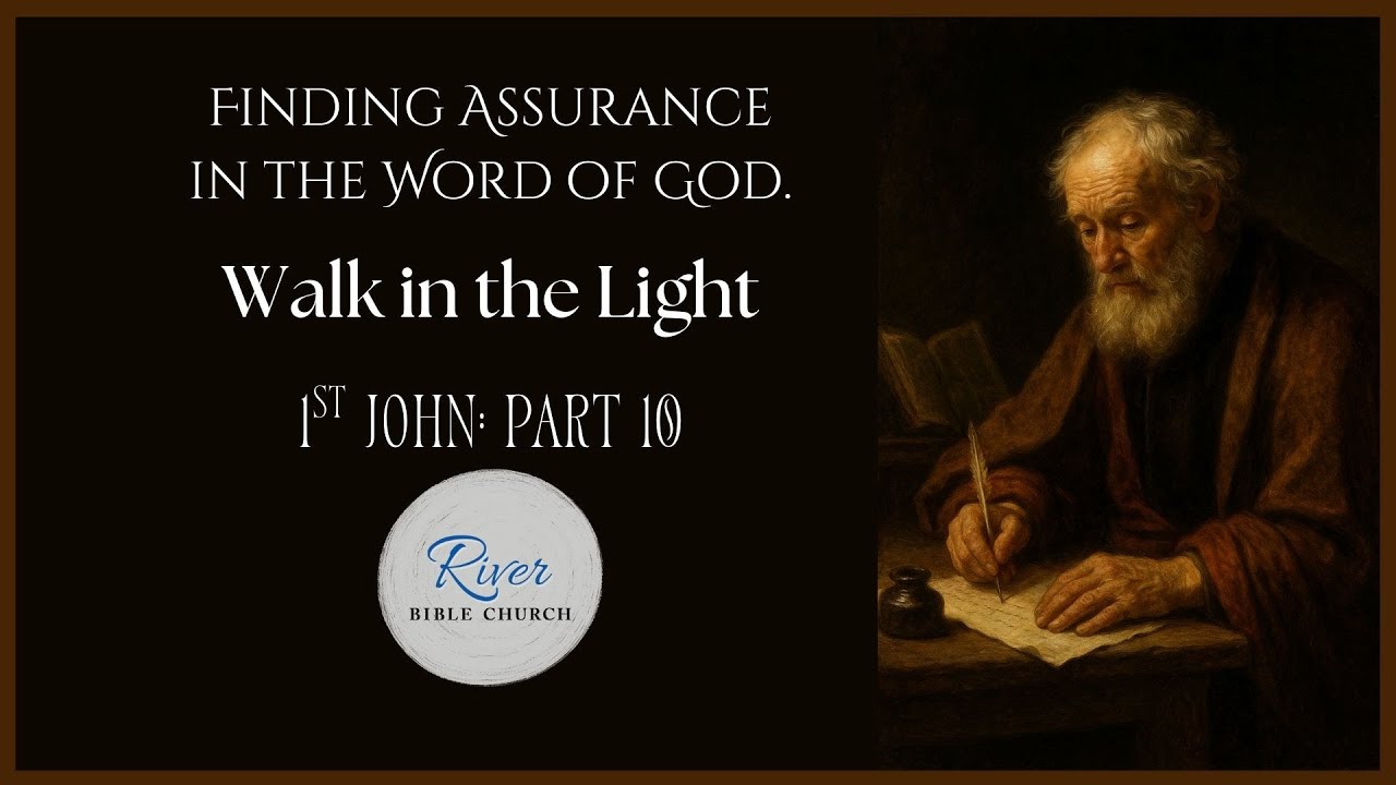 📖 Walk in the Light | 1 John 1:7, 9; 2:1a | Part 10