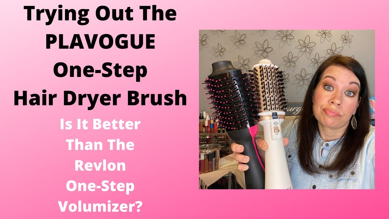 PLAVOGUE One Step Hair Dryer Brush | How Does It Compare To The Revlon One Step Volumizer Hair Dryer