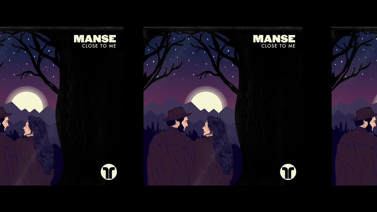 MANSE - Close To Me (OUT NOW)